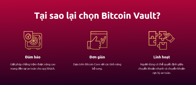 Tại sao lựa chọn Bitcoin Vault