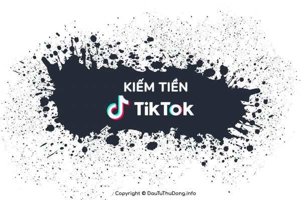 Kiếm tiền online bằng TikTok