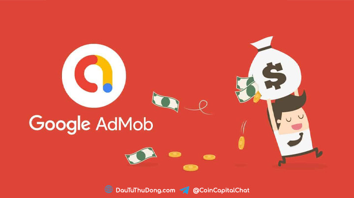Hướng dẫn kiếm tiền với Google Admob