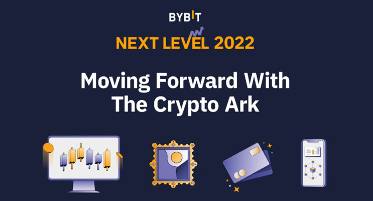 Bybit Next Level 2022 - Trở thành 'Hòm tiền điện tử' của thế giới